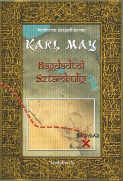 May Karl - Karl May - Bagdadtl Sztambulig