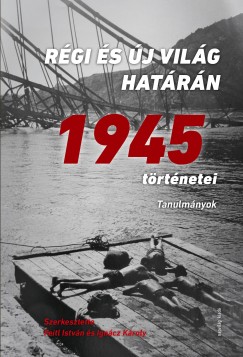 Rgi s j vilg hatrn - 1945 trtnetei