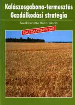 Kalszosgabona-termeszts gazdlkodsi stratgia