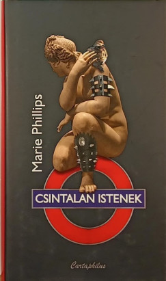 Marie Phillips - Csintalan istenek