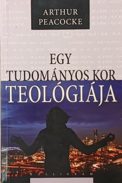Egy tudom�nyos kor teol�gi�ja