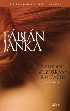 Fábián Janka - Az utolsó boszorkány történetei