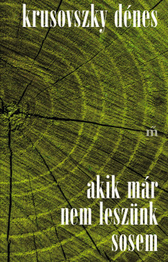 Akik már nem leszünk sosem