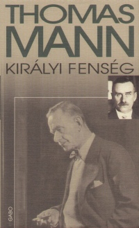 Thomas Mann - Kirlyi fensg