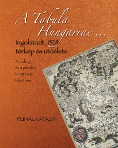 Plihl Katalin - A Tabula Hungariae ... - DVD-ROM mellklettel