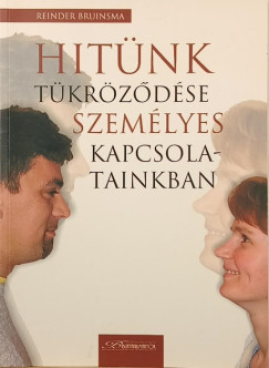 Hit�nk t�kr�z�d�se szem�lyes kapcsolatainkban