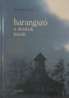 Harangsz� a dombok k�z�tt