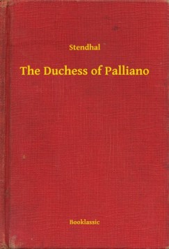Stendhal Henri Beyle - The Duchess of Palliano