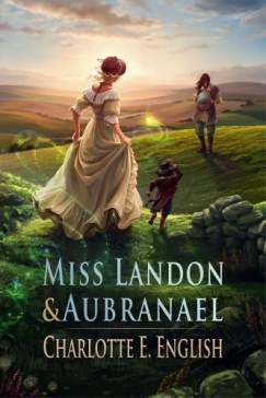 Charlotte E. English - Miss Landon and Aubranael