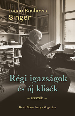 Isaac Bashevish Singer - Rgi igazsgok s j klisk