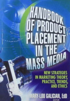 Mary-Lou Galician - Handbook of product placement in the mass media