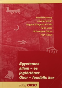 Egyetemes llam- s jogtrtnet - kor- feudlis kor