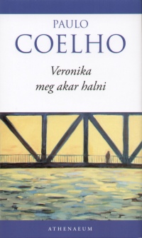 Paulo Coelho - Veronika meg akar halni