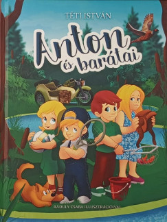 Téti István - Anton és barátai 5.