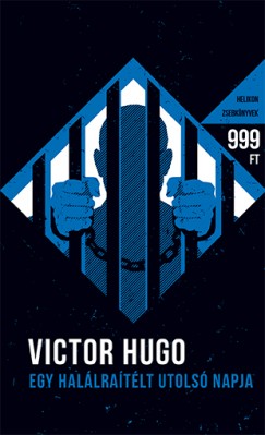 Victor Hugo - Egy hallratlt utols napja