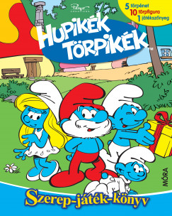 Hupikk Trpikk - Szerep - jtk - knyv