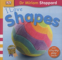 Miriam Stoppard - I Love Shapes