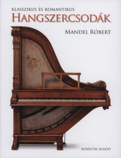 Mandel Rbert - Klasszikus s romantikus hangszercsodk