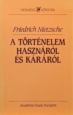 A trtnelem hasznrl s krrl