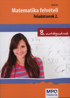 Balogh Erika - Matematika felvteli feladatsorok 2.