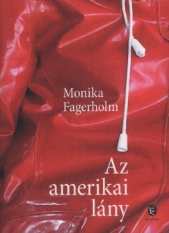 Monika Fagerholm - Az amerikai lny