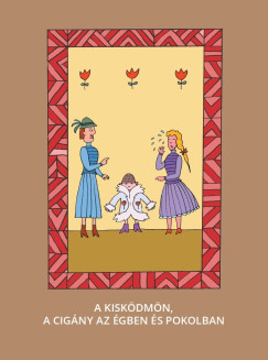 A kis kdmn, A cigny az gben s pokolban