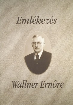 Emlkezs Wallner Ernre