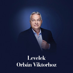 Heil Krist�f Mih�ly   (SZERK.) - Levelek Orb�n Viktorhoz