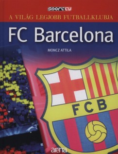 A vilg legjobb futballklubja: FC Barcelona