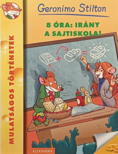 8 �ra: ir�ny a sajtiskola!