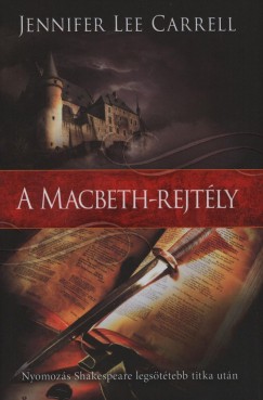 Jennifer Lee Carrell - A Macbeth-rejtly