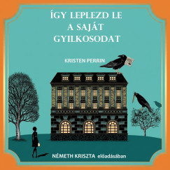 �gy leplezd le saj�t gyilkosodat