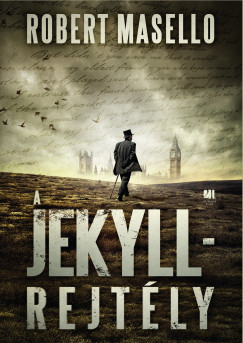 Robert Masello - A Jekyll-rejtly