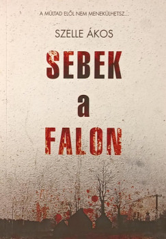 Szelle kos - Sebek a falon