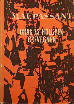 Guy De Maupassant - Urak s hlgyek csevegnek