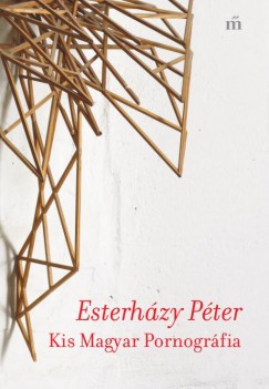 Esterhzy Pter - Kis Magyar Pornogrfia