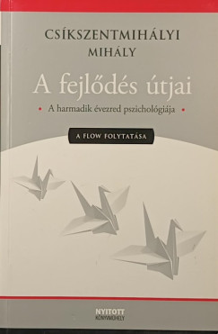 A fejl�d�s �tjai - A flow folytat�sa