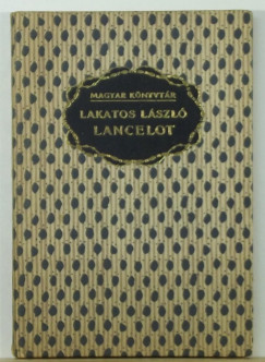 Lakatos Lszl - Lancelot s egyb trtnetek