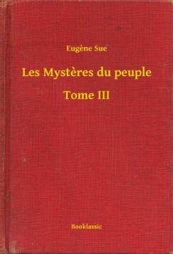 Les Mysteres du peuple - Tome III