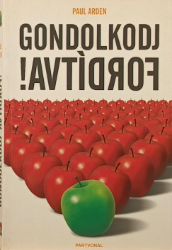 Gondolkodj fordtva!