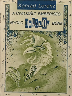 A civiliz�lt emberis�g nyolc hal�los b�ne