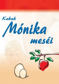Könyvborító: Kakuk Mónika meséi - ordinaryshow.com