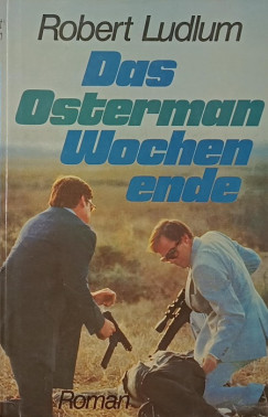 Robert Ludlum - Das Osterman Wochen ende
