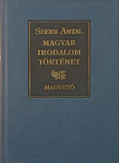 Szerb Antal - Magyar irodalomtrtnet