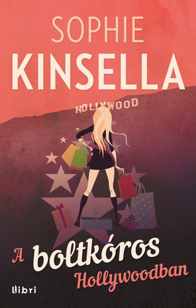 Sophie Kinsella - A boltkóros Hollywoodban