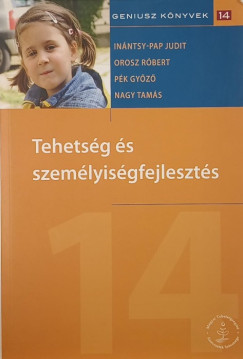Inntsy-Pap Judit - Nagy Tams - Orosz Rbert - Pk Gyz - Tehetsg s szemlyisgfejleszts
