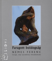 Nemes Ferenc - Faragott Boldogsg
