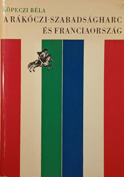 A R�k�czi- szabads�garc �s Franciaorsz�g