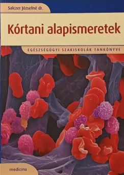 Salczer J�zsefn� - K�rtani alapismeretek