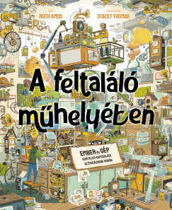 A feltal�l� m�hely�ben